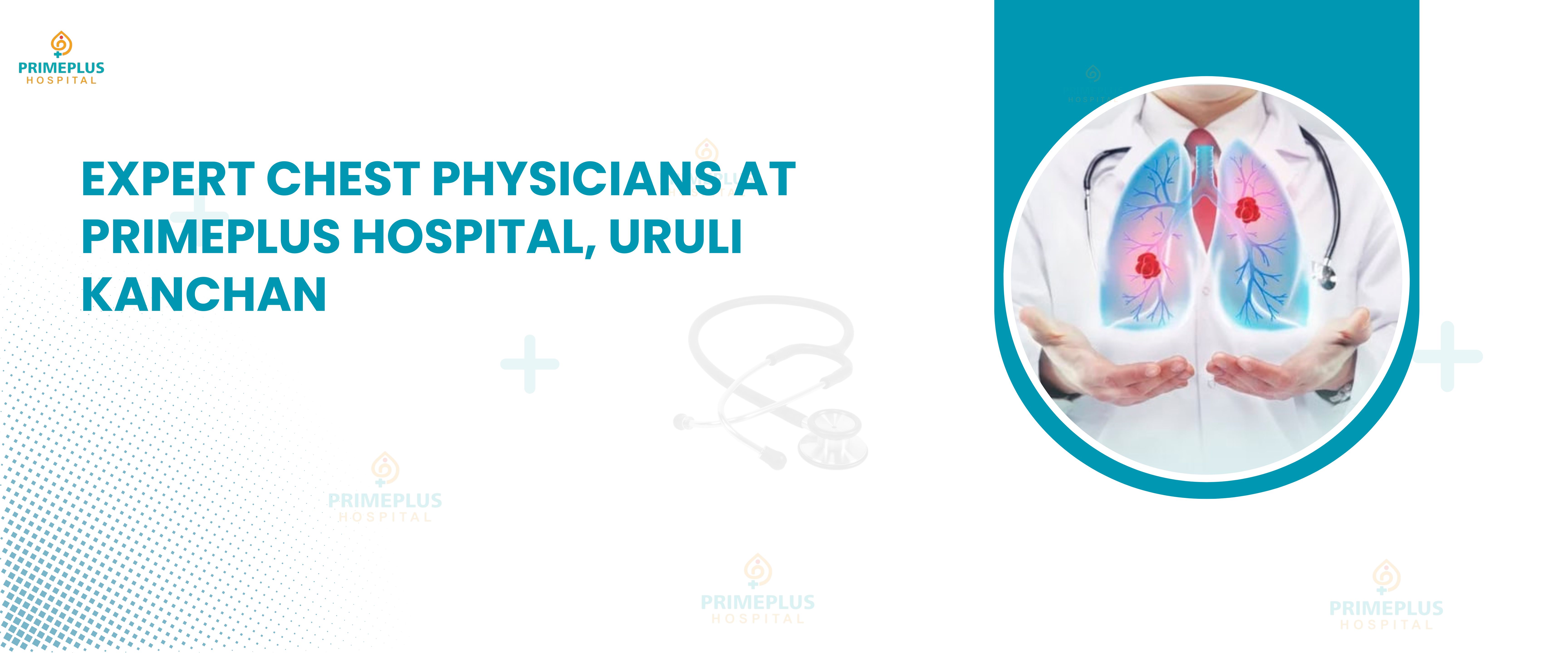 Best Chest Physician in Uruli Kanchan